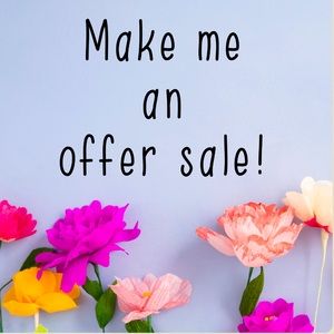 Make me a reasonable offer and it’s yours!!